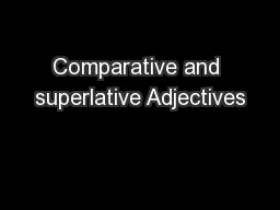 Comparative and superlative Adjectives