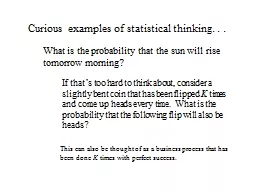 Curious examples of statistical thinking. . .