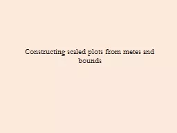 Constructing scaled plots from metes and bounds