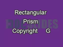 Rectangular Prism Copyright     G