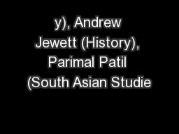 y), Andrew Jewett (History), Parimal Patil (South Asian Studie