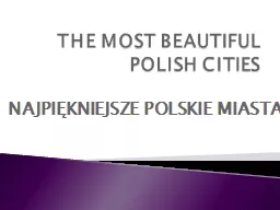 THE MOST BEAUTIFUL POLISH CITIES