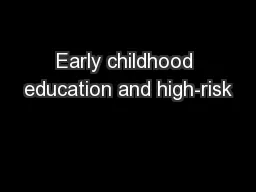 Early childhood education and high-risk