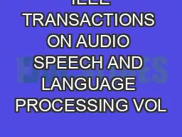  IEEE TRANSACTIONS ON AUDIO SPEECH AND LANGUAGE PROCESSING VOL