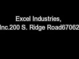 Excel Industries, Inc.200 S. Ridge Road67062