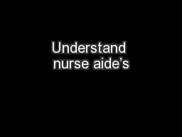 Understand nurse aide’s