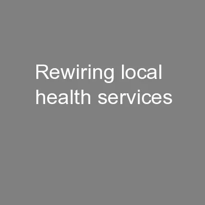 Rewiring local health services