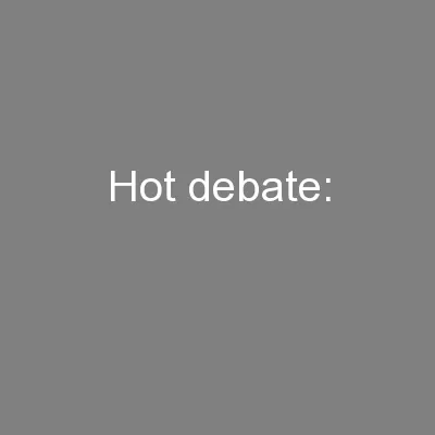 Hot debate: