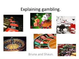 Explaining gambling.
