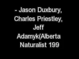 - Jason Duxbury, Charles Priestley, Jeff Adamyk(Alberta Naturalist 199