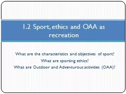 What are the characteristics and objectives of sport?