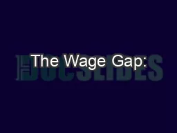 The Wage Gap: