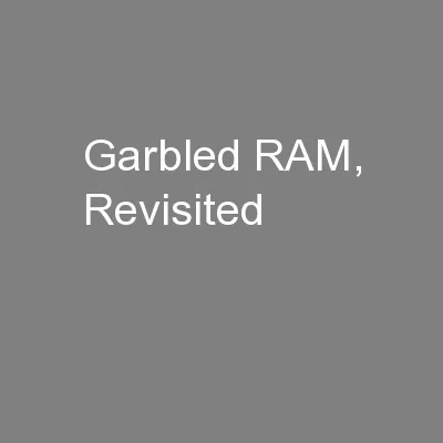 Garbled RAM, Revisited
