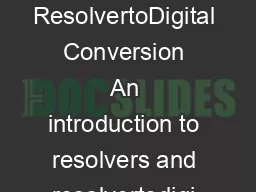 Understanding Resolvers and ResolvertoDigital Conversion An introduction to resolvers