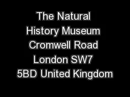 The Natural History Museum Cromwell Road London SW7 5BD United Kingdom