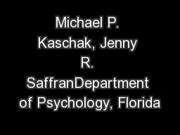 Michael P. Kaschak, Jenny R. SaffranDepartment of Psychology, Florida