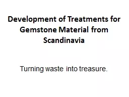 Development of Treatments for Gemstone Material from Scandi