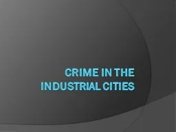 Crime in the Industrial Cities
