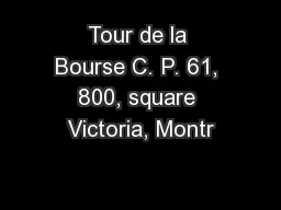 Tour de la Bourse C. P. 61, 800, square Victoria, Montr