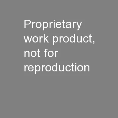 Proprietary work product, not for reproduction