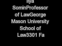 Ilya SominProfessor of LawGeorge Mason University School of Law3301 Fa