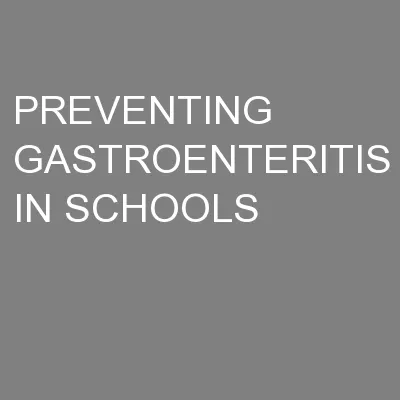PREVENTING GASTROENTERITIS IN SCHOOLS