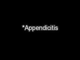 *Appendicitis