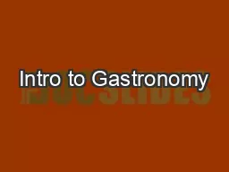 Intro to Gastronomy