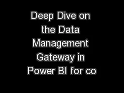 Deep Dive on the Data Management Gateway in Power BI for co