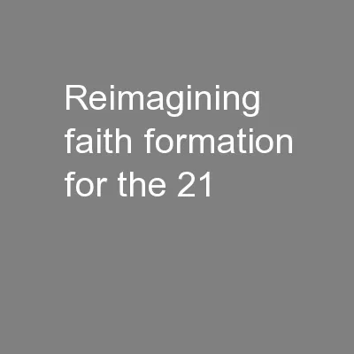 Reimagining faith formation for the 21