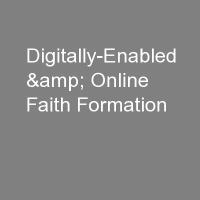 Digitally-Enabled & Online Faith Formation
