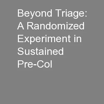 Beyond Triage: A Randomized Experiment in Sustained Pre-Col