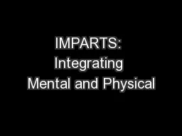 IMPARTS: Integrating Mental and Physical