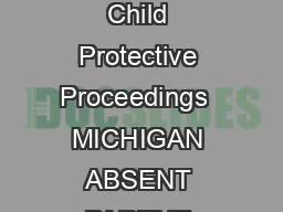 Michigan Absent Parent Protocol Identifying Locating and Notifying Absent Parents in Child