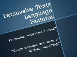 Persuasive Texts Language Features
