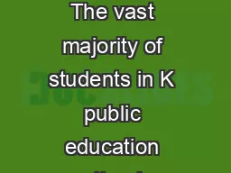 ENNIE C ENTE FOR EDUCATION RESEARCH  POLICY Introduction The vast majority of students in K public education attend schools dened by traditional notions of teaching and learning