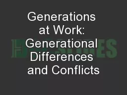 Generations at Work: Generational Differences and Conflicts