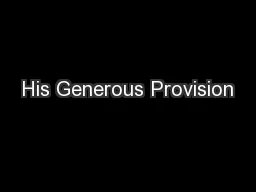 His Generous Provision