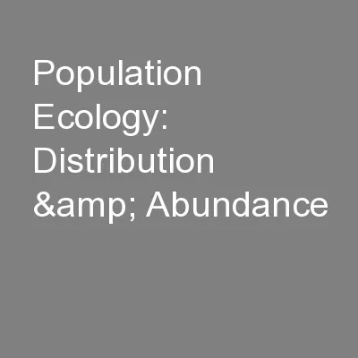 Population Ecology:  Distribution & Abundance