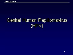 1 Genital Human Papillomavirus (HPV)