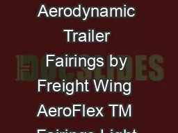 AeroFlex TM  Fairings Light Weight and Economical Aerodynamic Trailer Fairings by Freight