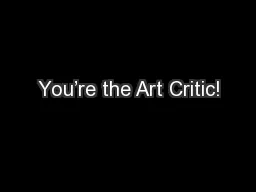 You’re the Art Critic!