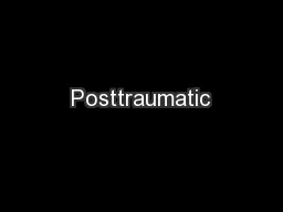 Posttraumatic