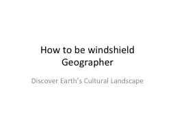 How to be windshield Geographer