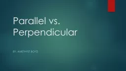 Parallel vs. Perpendicular