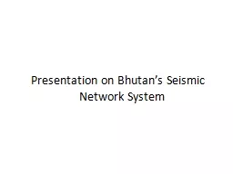 Presentation on Bhutan’s Seismic Network System