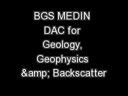 BGS MEDIN DAC for Geology, Geophysics & Backscatter