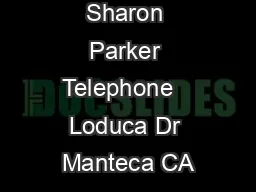 Casey  Sharon Parker Telephone   Loduca Dr Manteca CA