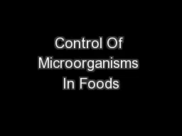Control Of Microorganisms In Foods