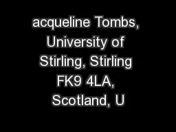 acqueline Tombs, University of Stirling, Stirling FK9 4LA, Scotland, U